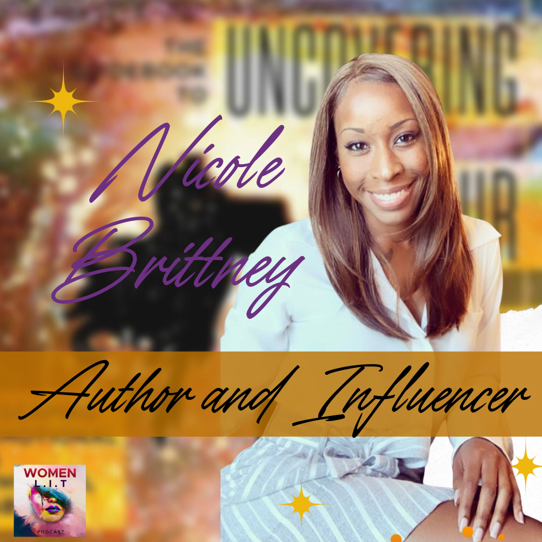 Women L.I.T podcast cover with Nicole Brittney, author and influencer