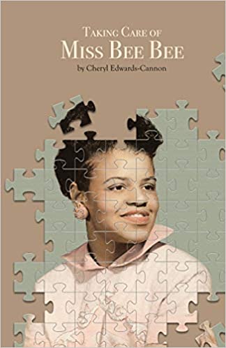 Book Cover: Taking Care of Miss Bee Bee, by Cheryl Edwards-Cannon